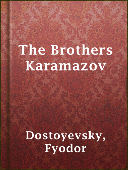 Title details for The Brothers Karamazov by Fyodor Dostoyevsky - Available